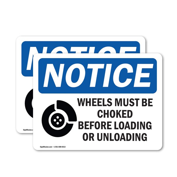 Signmission Wheels Must Be Chocked Before Loading OSHA Notice Sign, Vinyl Decal, 7in W x 5in L, 2PK OS-2PACK-NS-D-57-L-16906 - main